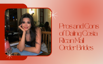 Costa Rican Brides – Pros and Cons of Dating Costa Rican Mail Order Brides