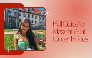 Find Mexican Brides – Full Guide to Mexican Mail Order Brides
