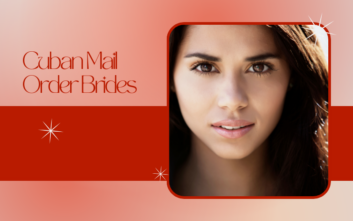 Cuban Mail Order Brides – How to Find a Cuban Bride Online?
