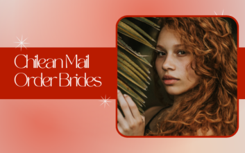 Chilean Mail Order Brides – How to Meet a Chilean Bride?